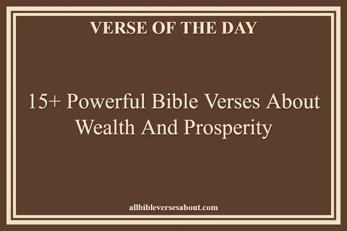 15+ Powerful Bible Verses About Wealth And Prosperity
