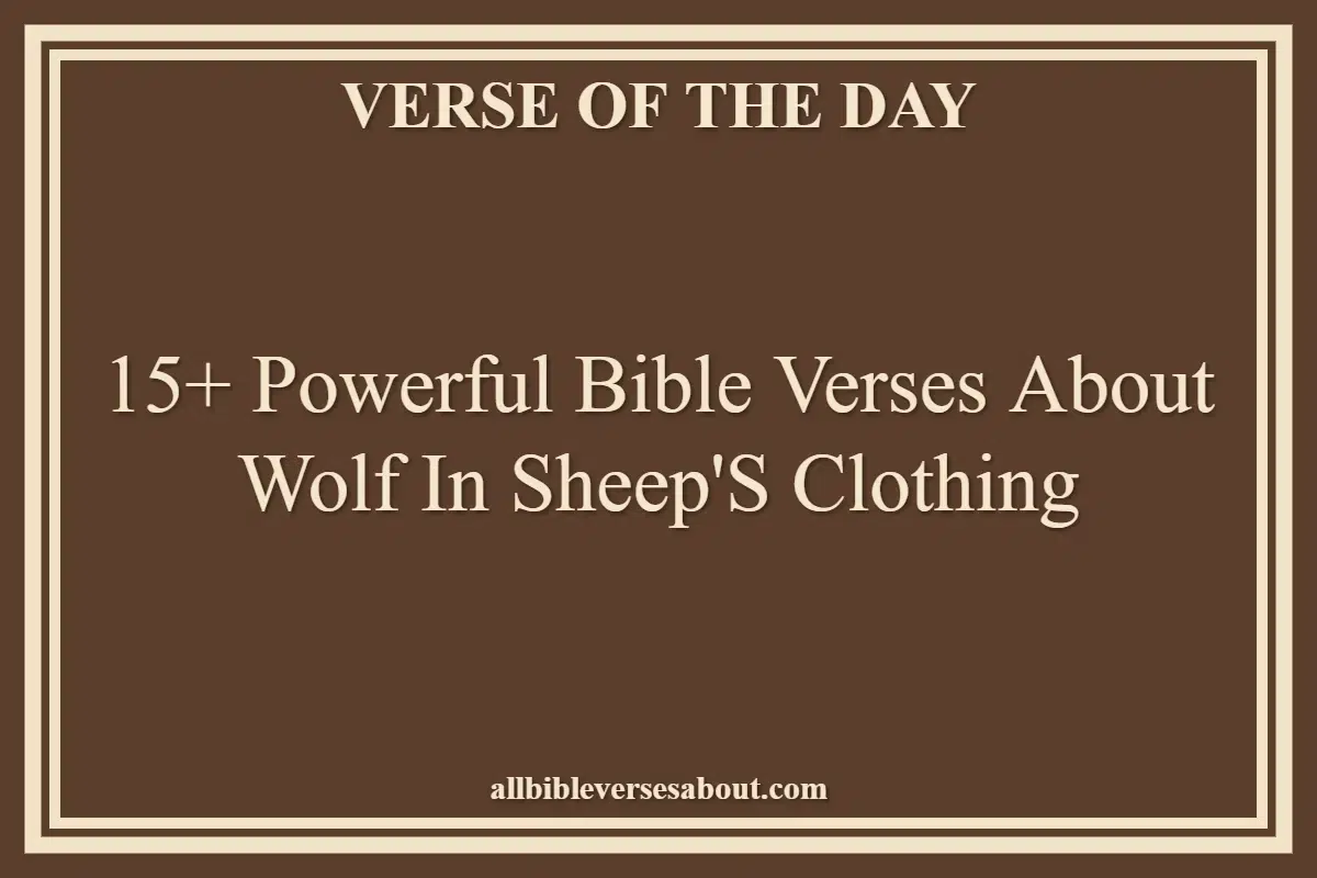 15+ Powerful Bible Verses About Wolf In Sheep'S Clothing