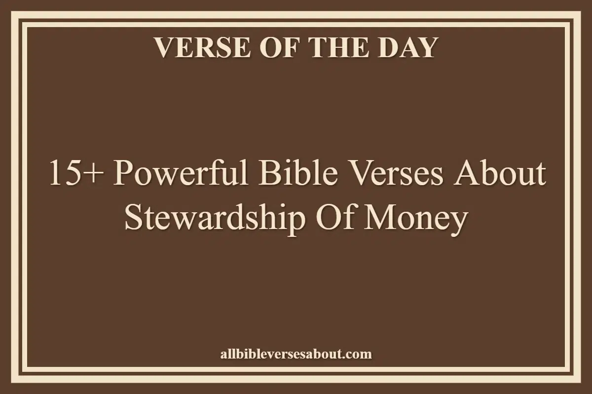 15+ Powerful Bible Verses About Stewardship Of Money